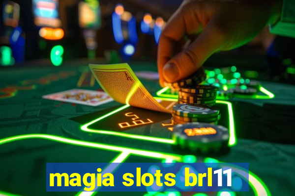 magia slots brl11